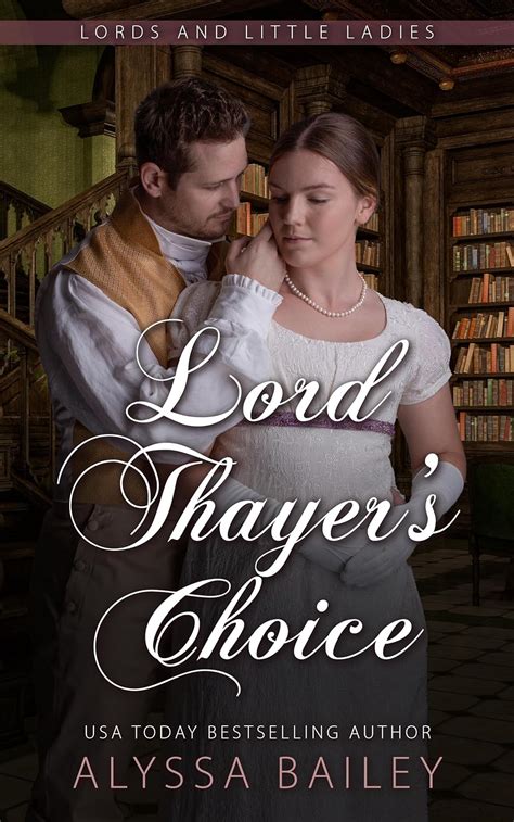 Lord Thayer s Choice Lords and Little Ladies Book 1 Doc
