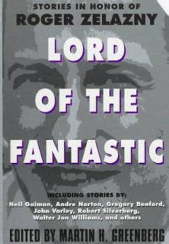 Lord of the Fantastic Stories in Honor of Roger Zelazny Kindle Editon