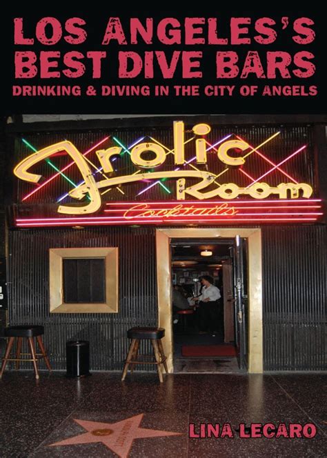 Los Angeles's Best Dive Bars Drinking and Diving in the City of Ang Epub