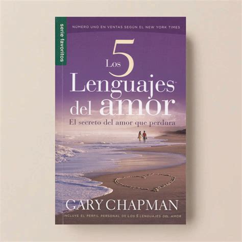 Los Cinco Lenguajes Del Amor Como expresar devocion sincera a su conyuge Five Love Languages Spanish edition Epub