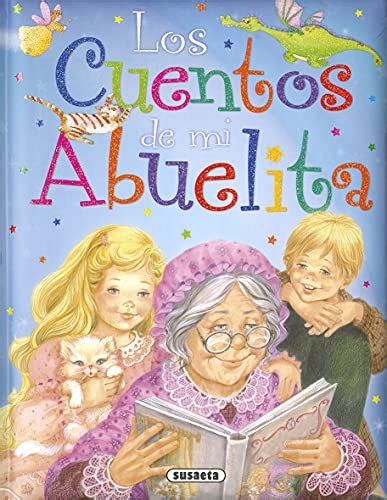 Los Cuentos De Mi Abuelita 2nd Edition Kindle Editon