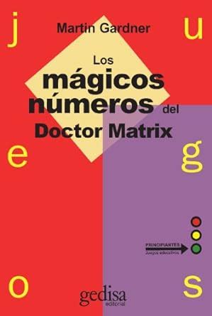 Los Magicos Numeros Del Doctor Matrix Spanish Edition Doc