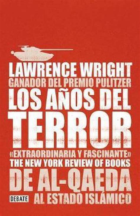 Los aÃ±os del terror The Terror Years From al-Qaeda to the Islamic State De Al Qaeda al estado islamico Spanish Edition Reader