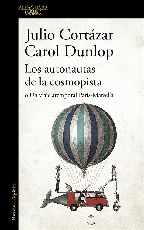 Los autonautas de la cosmopista The Autonauts of the Cosmoroute Spanish Edition Reader