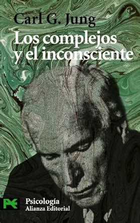 Los complejos y el inconsciente The complex and unconscious Spanish Edition PDF