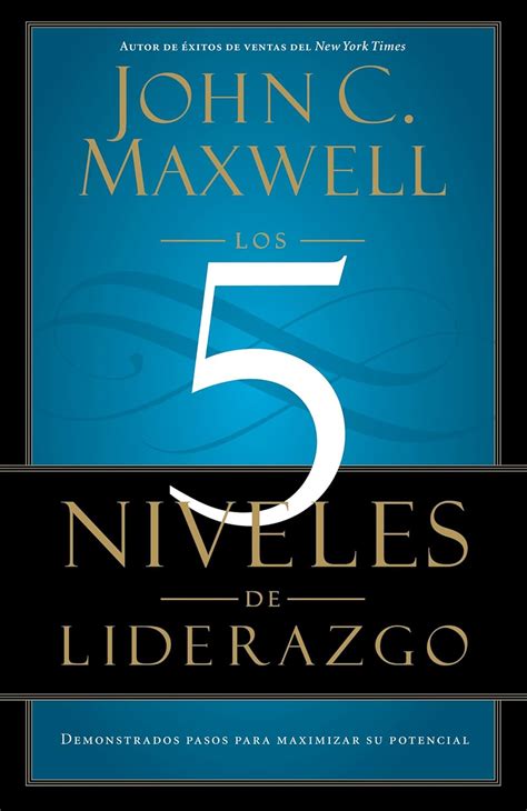 Los.5.niveles.de.liderazgo.Demonstrados.pasos.para.maximizar.su.potencial Ebook Doc