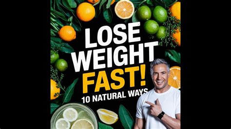 Lose Weight Fast and Easy: 10 Natural Tips to Kickstart 2025