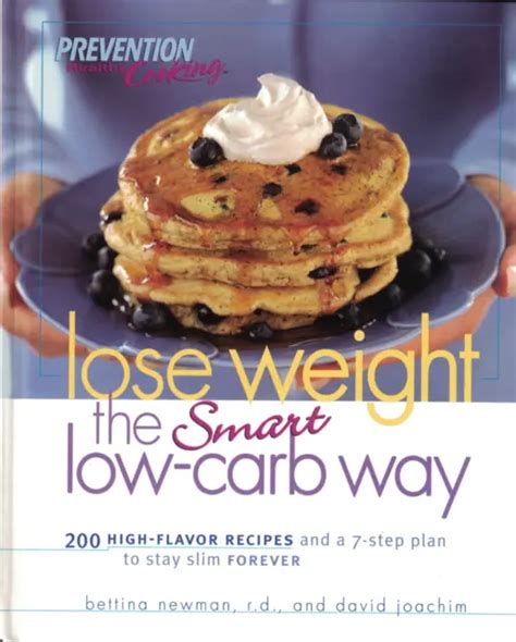 Lose Weight the Smart Low-Carb Way 200 High-Flavor Recipes and a 7-Step Plan to Stay Slim Forever Prevention Health Cooking Doc
