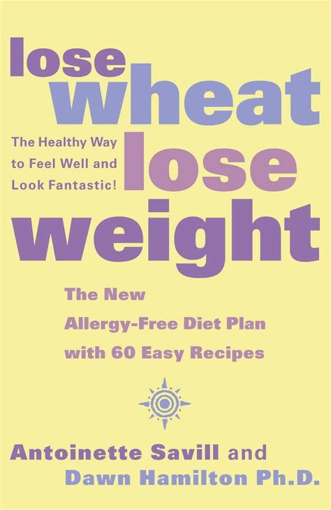 Lose Wheat Lose Weight The Healthy Way to Feel Well and Look Fantastic Reader