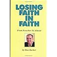 Losing Faith in Faith From Preacher to Atheist Kindle Editon