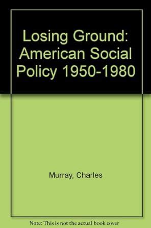 Losing Ground American Social Policy 1950-1980 Reader