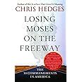 Losing Moses on the Freeway The 10 Commandments in America Kindle Editon