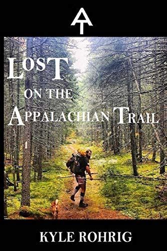 Lost Appalachian Trail Kyle Rohrig Reader