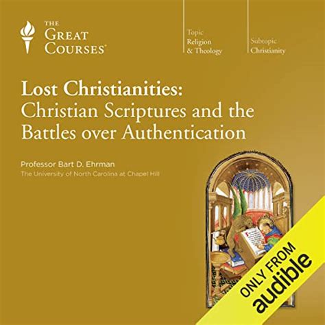 Lost Christianities Christian Scriptures and the Battles Over Authentication 12 audio cassettes Epub