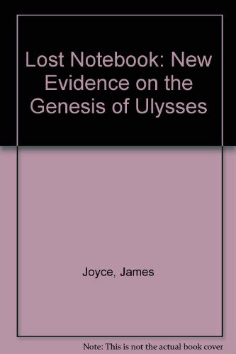 Lost Notebook New Evidence on the Genesis of Ulysses  Kindle Editon