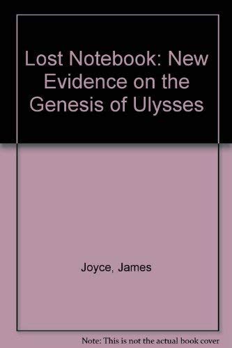 Lost Notebook New Evidence on the Genesis of Ulysses  PDF