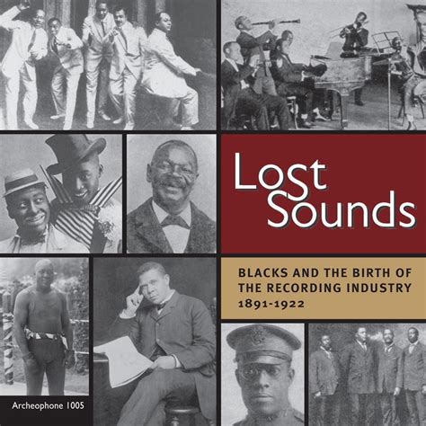 Lost Sounds: Blacks and the Birth of the Recording Industry Kindle Editon