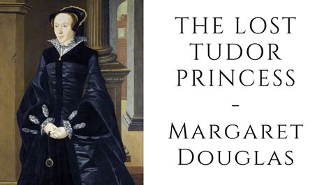 Lost Tudor Princess Margaret Douglas Reader