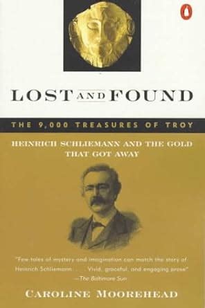 Lost and Found Heinrich Schliemann and the Gold That Got Away Reader