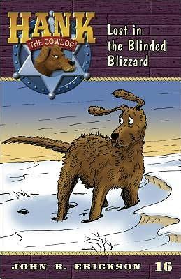 Lost in the Blinded Blizzard Hank the Cowdog Book 16