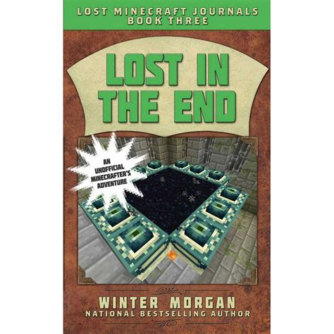 Lost in the End Lost Minecraft Journals Book Three Lost Minecraft Journals Series