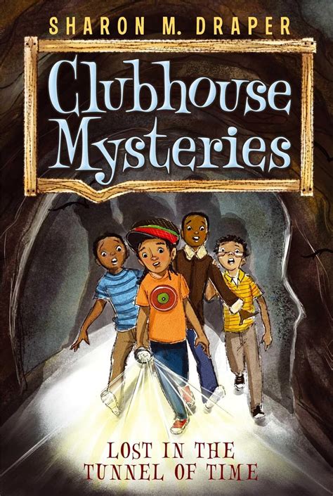 Lost in the Tunnel of Time Clubhouse Mysteries Book 2