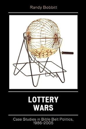 Lottery Wars Case Studies in Bible Belt Politics Kindle Editon