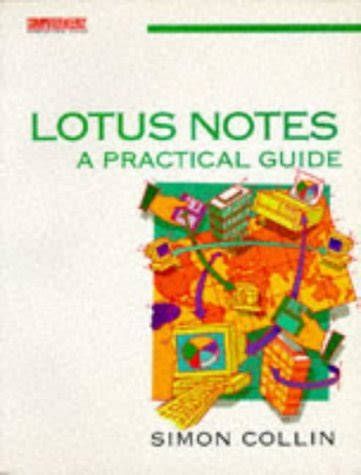 Lotus Notes A Practical Guide Reader