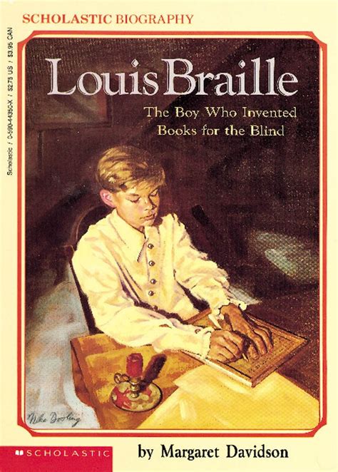 Louis Braille: The Boy Who Invented Books for the Blind (Scholastic Biography) Ebook Ebook PDF