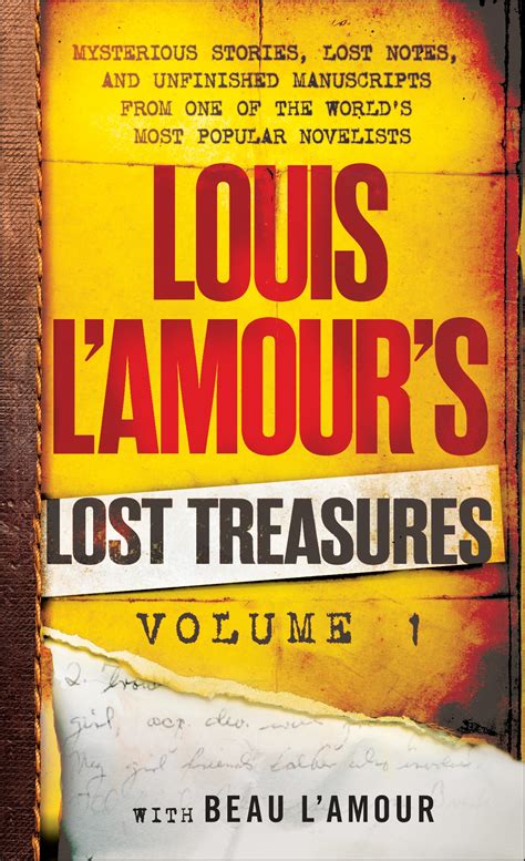 Louis L Amour s Lost Treasures Volume 1 Mysterious Stories Lost Notes and Unfinished Manuscripts from One of the World s Most Popular Novelists Doc
