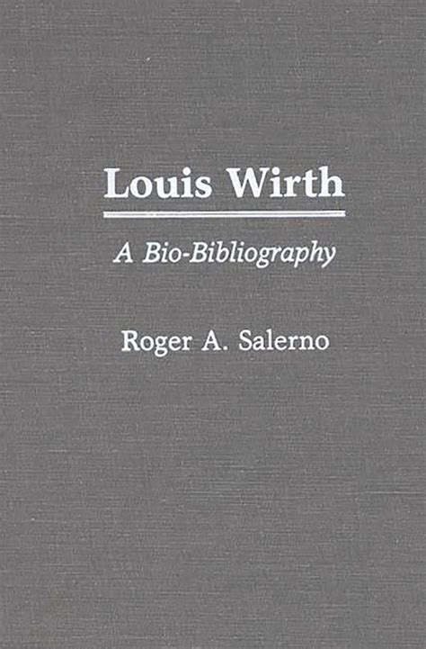 Louis Wirth A Bio-Bibliography Doc