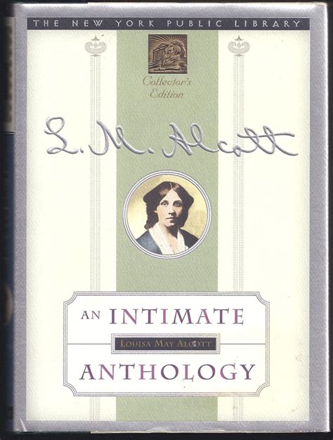 Louisa May Alcott An Intimate Anthology New York Public Library Collector s Editions Doc