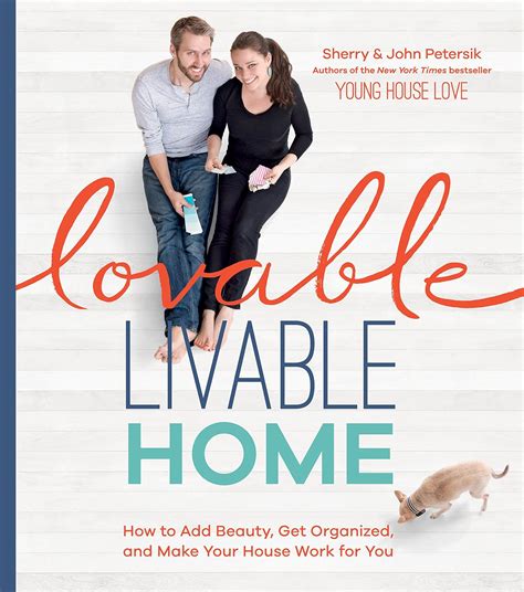 Lovable Livable Home How to Add Beauty Get Organized and Make Your House Work for You PDF