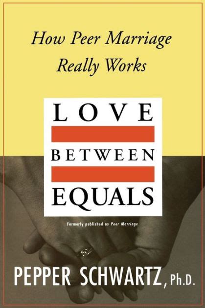Love Between Equals How Peer Marriage Really Works Doc