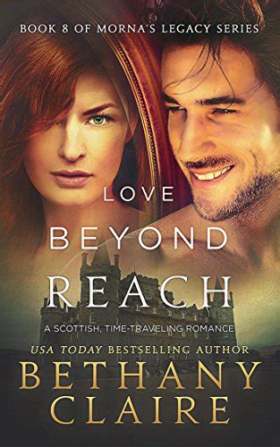 Love Beyond Reach A Scottish Time Travel Romance Book 8 Morna s Legacy Series PDF