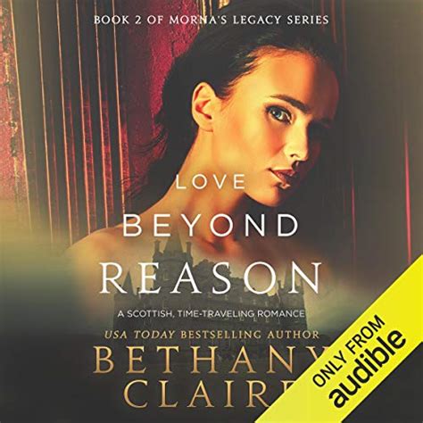 Love Beyond Reason A Scottish Time-Traveling Romance Book 2 of Morna s Legacy Series Doc
