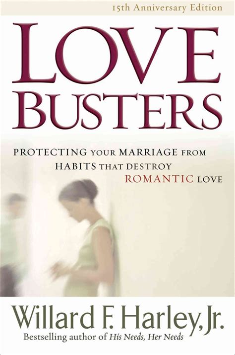 Love Busters Protecting Your Marriage from Habits That Destroy Romantic Love Reader