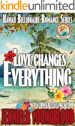 Love Changes Everything Hawaii Billionaire Romance Doc