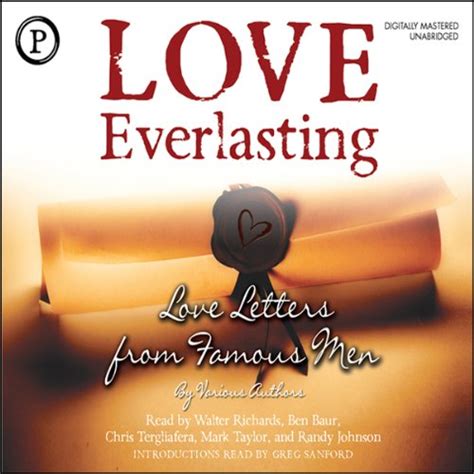 Love Everlasting Love Letters from Famous Men Reader
