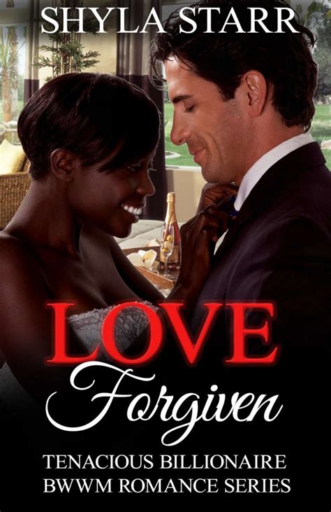 Love Forgiven Tenacious Billionaire BWWM Romance Series Volume 2 Reader