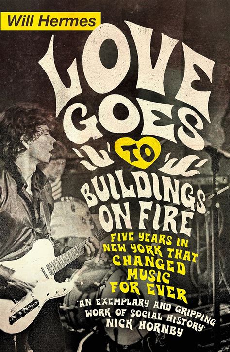 Love Goes to Buildings on Fire Five Years in New York That Changed Music Forever Kindle Editon