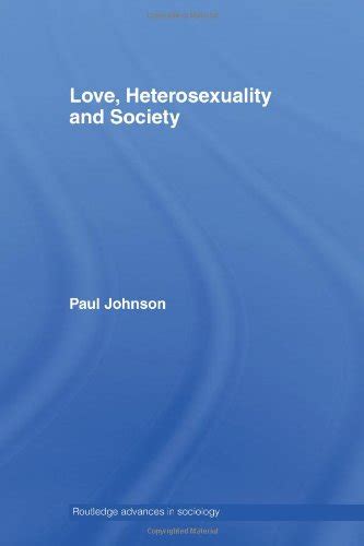 Love Heterosexuality and Society Routledge Advances in Sociology Epub