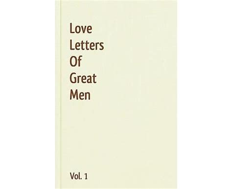 Love Letters of Great Men, Volume 1 Ebook PDF