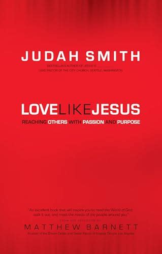 Love Like Jesus Reaching Others with Passion and Purpose Reader