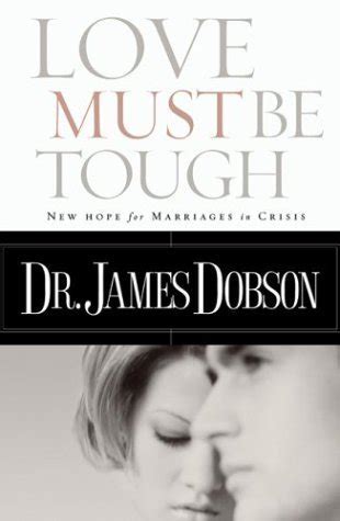 Love Must Be Tough New Hope for Marriages in Crisis Kindle Editon