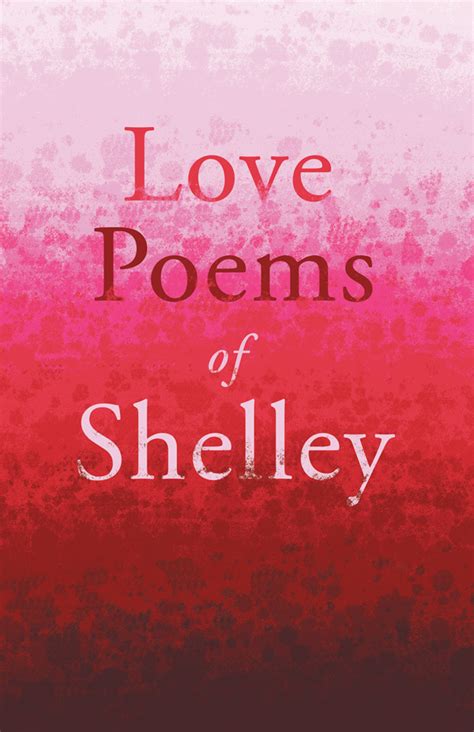 Love Poems of Shelley Kindle Editon