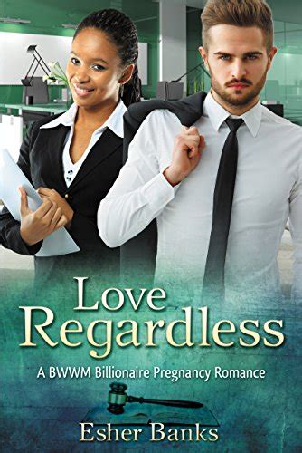 Love Regardless A Billionaire BWWM Pregnancy Romance Epub