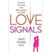 Love Signals A Practical Field Guide to the Body Language of Courtship PDF