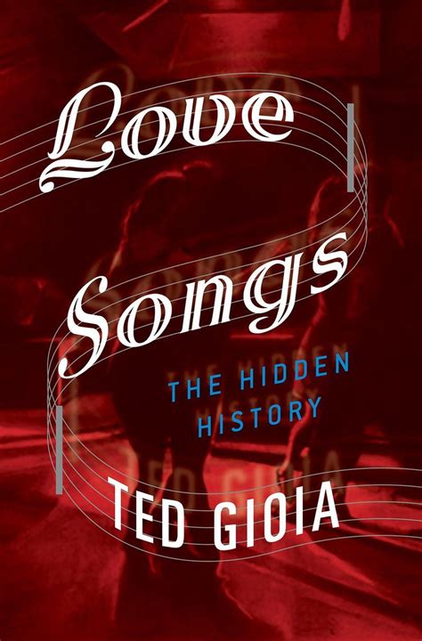 Love Songs The Hidden History Reader