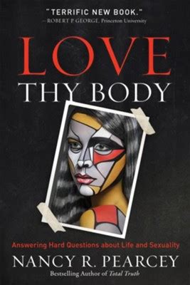 Love Thy Body Answering Hard Questions About Life and Sexuality Kindle Editon